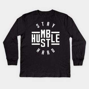 Stay Humble Hustle Hard Kids Long Sleeve T-Shirt